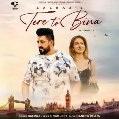 Tere To Bina Balraj Mp3 Download Song - Mr-Punjab