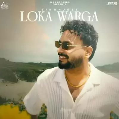 Loka Warga Singhjeet Mp3 Download Song - Mr-Punjab