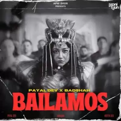 Bailamos Payal Dev Mp3 Download Song - Mr-Punjab