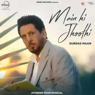 Main Hi Jhoothi Gurdas Maan Mp3 Download Song - Mr-Punjab