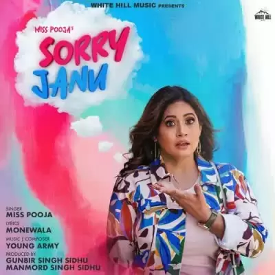 Sorry Janu Miss Pooja Mp3 Download Song - Mr-Punjab