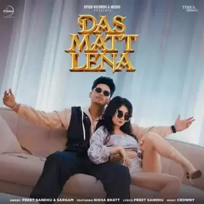 Das Matt Lena Preet Sandhu Mp3 Download Song - Mr-Punjab