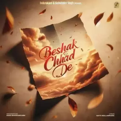 Beshak Chhad De Mani Bhawanigarh Mp3 Download Song - Mr-Punjab