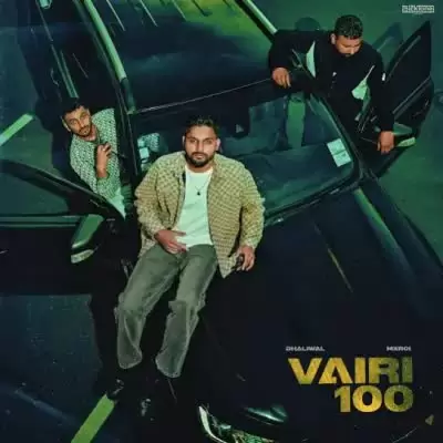 Vairi 100 Dhaliwal Mp3 Download Song - Mr-Punjab