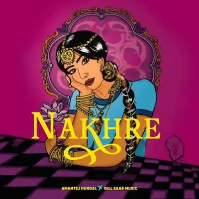 Nakhre Amantej Hundal Mp3 Download Song - Mr-Punjab