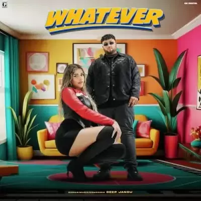 Whatever Deep Jandu Mp3 Download Song - Mr-Punjab