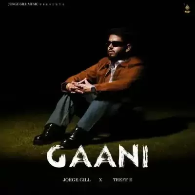 Gaani Jorge Gill Mp3 Download Song - Mr-Punjab