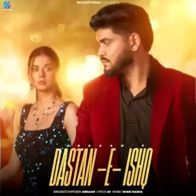 Dastan E Ishq Abraam Mp3 Download Song - Mr-Punjab