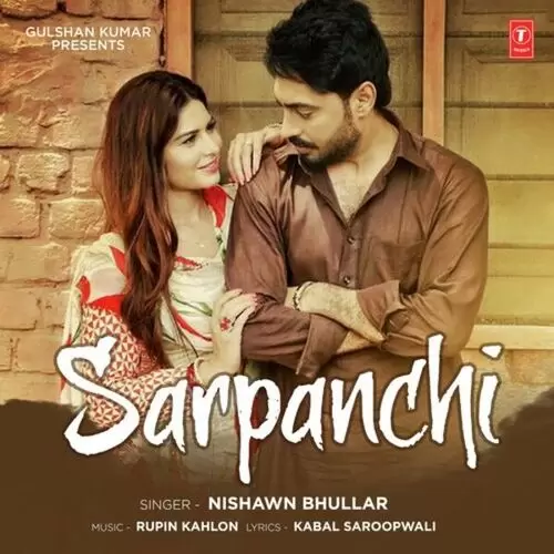 Sarpanchi Nishawn Bhullar Mp3 Download Song - Mr-Punjab