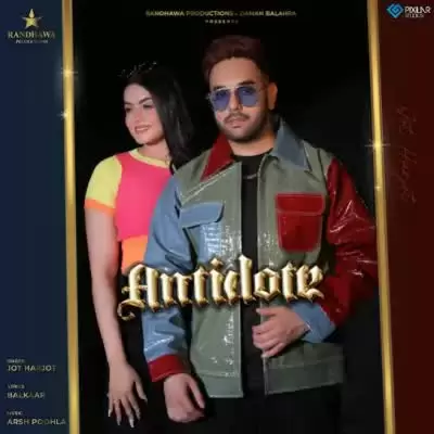 Antidote Harjot Mp3 Download Song - Mr-Punjab