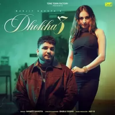 Dhokha 3 Manjit Sahota Mp3 Download Song - Mr-Punjab