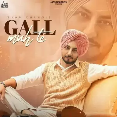 Gall Muh Te Ekam Chanoli Mp3 Download Song - Mr-Punjab