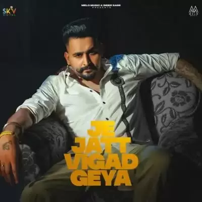 Je Jatt Vigad Geya Hunar Sidhu Mp3 Download Song - Mr-Punjab