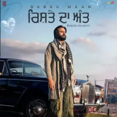 Rishte Da Antt Babbu Maan Mp3 Download Song - Mr-Punjab