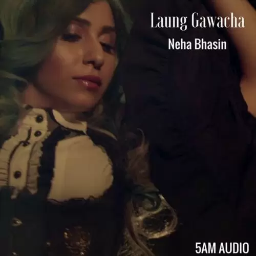 Laung Gawacha Neha Bhasin Mp3 Download Song - Mr-Punjab