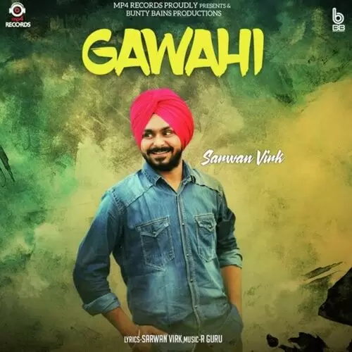 Gawahi Sarwan Virk Mp3 Download Song - Mr-Punjab