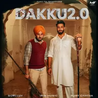 Dakku 2.O Gurlluv Mp3 Download Song - Mr-Punjab