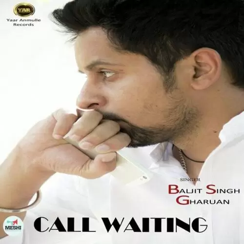 Call Waiting Baljit Singh Gharuan Mp3 Download Song - Mr-Punjab