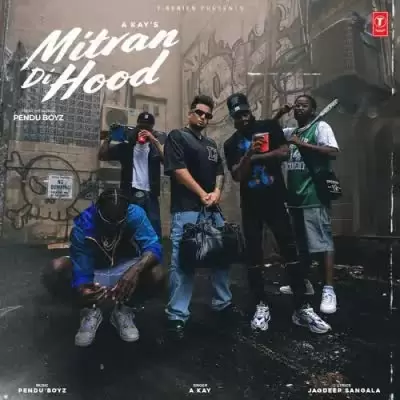 Mitran Di Hood A Kay Mp3 Download Song - Mr-Punjab