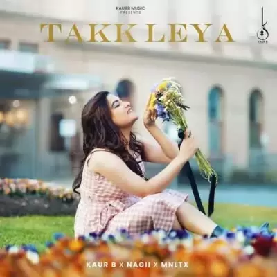 Takk Leya Kaur B Mp3 Download Song - Mr-Punjab