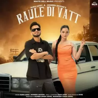 Raule Di Vatt Sukh Lotey Mp3 Download Song - Mr-Punjab
