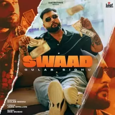 Swaad Gulab Sidhu Mp3 Download Song - Mr-Punjab