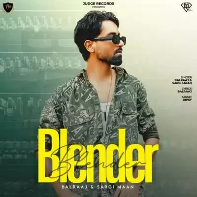 Blender Balraaj Mp3 Download Song - Mr-Punjab