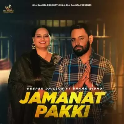 Jamanat Pakki Deepak Dhillon Mp3 Download Song - Mr-Punjab