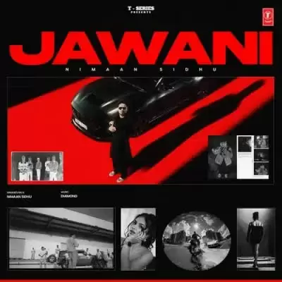 Jawani Nimaan Sidhu Mp3 Download Song - Mr-Punjab