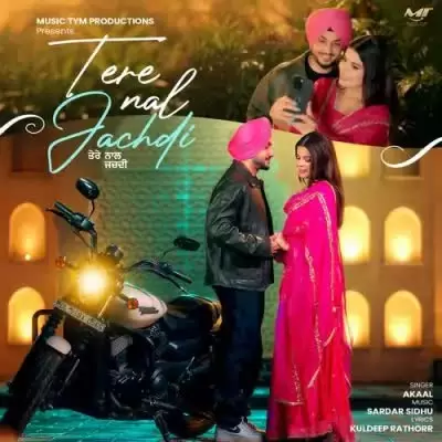 Tere Naal Jachdi Akaal Mp3 Download Song - Mr-Punjab