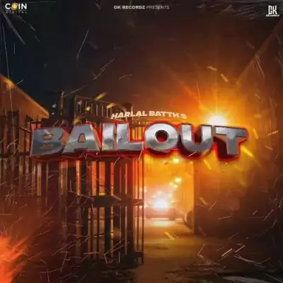 Bailout Harlal Batth Mp3 Download Song - Mr-Punjab