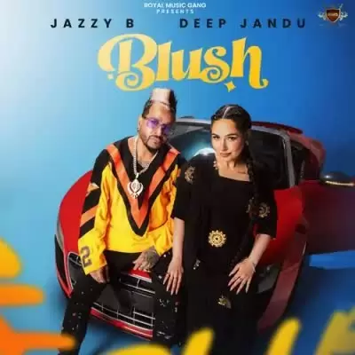 Blush Jazzy B Mp3 Download Song - Mr-Punjab