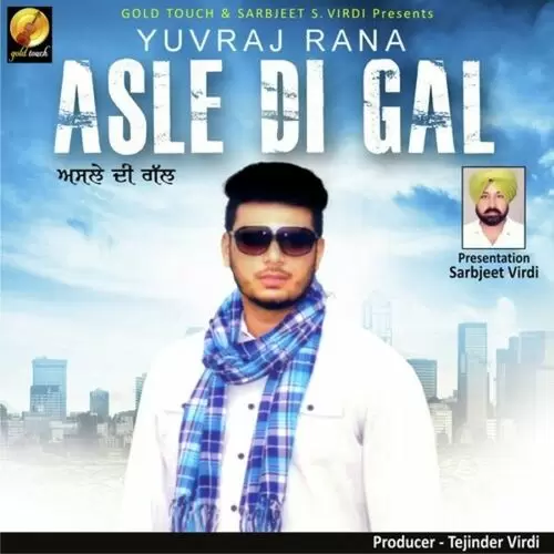 Asle Di Gall Yuvraj Rana Mp3 Download Song - Mr-Punjab