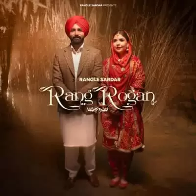 Rang Rogan Rangle Sardar Mp3 Download Song - Mr-Punjab