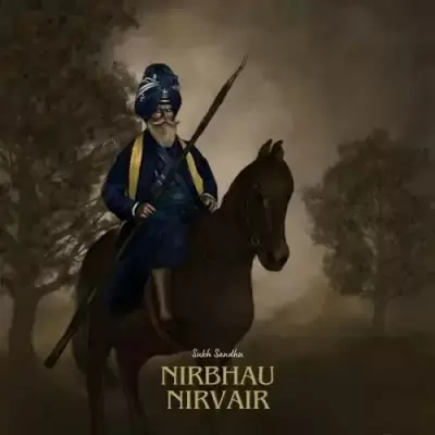 Nirbhau Nirvair Sukh Sandhu Mp3 Download Song - Mr-Punjab