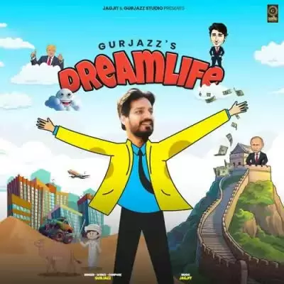 Dreamlife Gurjazz Mp3 Download Song - Mr-Punjab