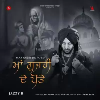 Maa Gujri De Potey Jazzy B Mp3 Download Song - Mr-Punjab