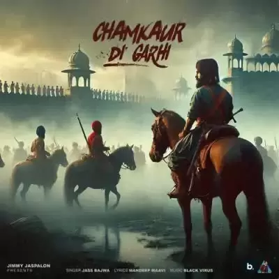 Chamkaur Di Garhi Jass Bajwa Mp3 Download Song - Mr-Punjab