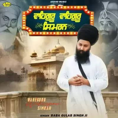 Waheguru Waheguru Simran Baba Gulab Singh Ji Mp3 Download Song - Mr-Punjab