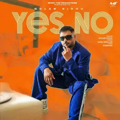 Yes No Gulab Sidhu Mp3 Download Song - Mr-Punjab