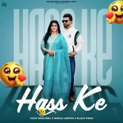 Hass Ke Vicky Dhaliwal Mp3 Download Song - Mr-Punjab