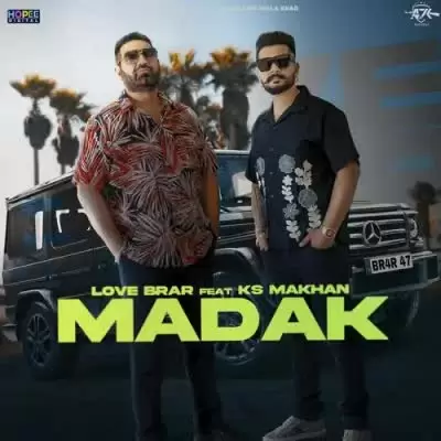 Madak Love Brar Mp3 Download Song - Mr-Punjab