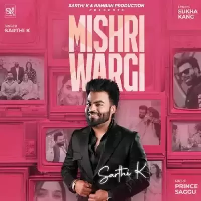 Mishri Wargi Sarthi K Mp3 Download Song - Mr-Punjab