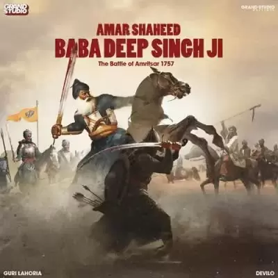 Amar Shaheed Baba Deep Singh Ji Guri Lahoria Mp3 Download Song - Mr-Punjab