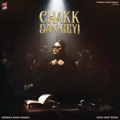 Chakk Dan Gey Simiran Kaur Dhadli Mp3 Download Song - Mr-Punjab