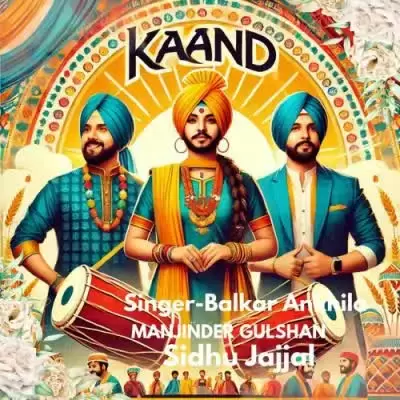 Kaand Balkar Ankhila Mp3 Download Song - Mr-Punjab