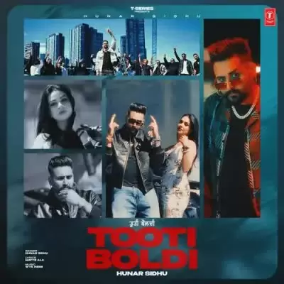 Tooti Boldi Hunar Sidhu Mp3 Download Song - Mr-Punjab