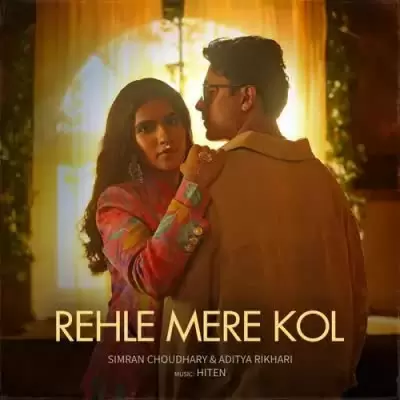 Rehle Mere Kol Simran Choudhary Mp3 Download Song - Mr-Punjab
