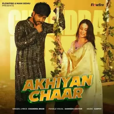 Akhiyan Chaar Chandra Brar Mp3 Download Song - Mr-Punjab