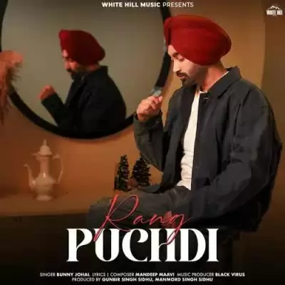 Rang Puchdi Bunny Johal Mp3 Download Song - Mr-Punjab